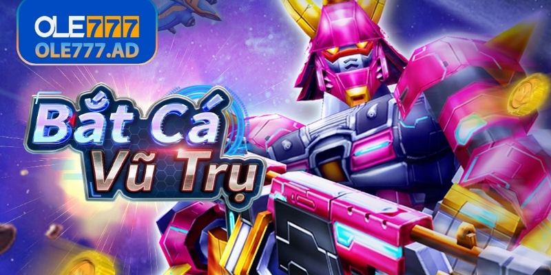 Quy tắc và tỷ lệ thưởng của Bắt Cá Vũ Trụ Ole777