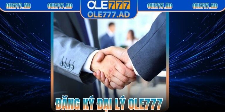 Đăng Ký Đại Lý Ole777 – Cơ Hội Phát Triển Không Giới Hạn 15 Đăng Ký Đại Lý Ole777 – Cơ Hội Phát Triển Không Giới Hạn