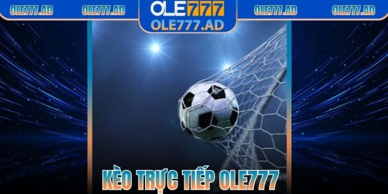 Kèo Chấp Trực Tiếp Ole777 – Tổng Hợp Chi Tiết Cho Bạn 8 Kèo Chấp Trực Tiếp Ole777 – Tổng Hợp Chi Tiết Cho Bạn