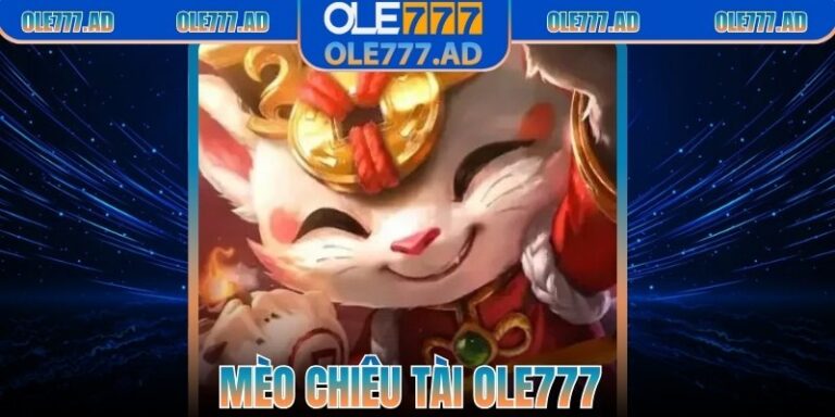 Mèo Chiêu Tài Ole777 – Game May Mắn Đổi Thưởng Hot