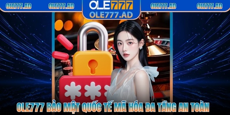 Ole777 7xelmj6 | Ole 777 | Link Vào Trang Chủ Ole777.Com Mới Nhất 1/2026 36 Ole777 bảo mật quốc tế mã hóa đa tầng an toàn bền vững