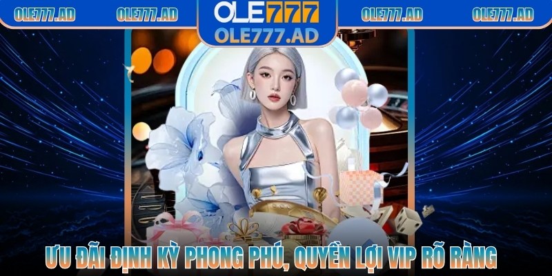 Ole777 7xelmj6 | Ole 777 | Link Vào Trang Chủ Ole777.Com Mới Nhất 1/2026 34 Ưu đãi định kỳ phong phú, quyền lợi VIP rõ ràng